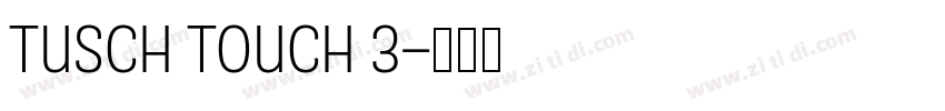 Tusch Touch 3字体转换
